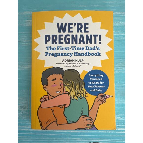 WE'RE PREGNANT! The First-Time Dad's Pregnancy Handbook by Adrian Kulp - Picture 1 of 3